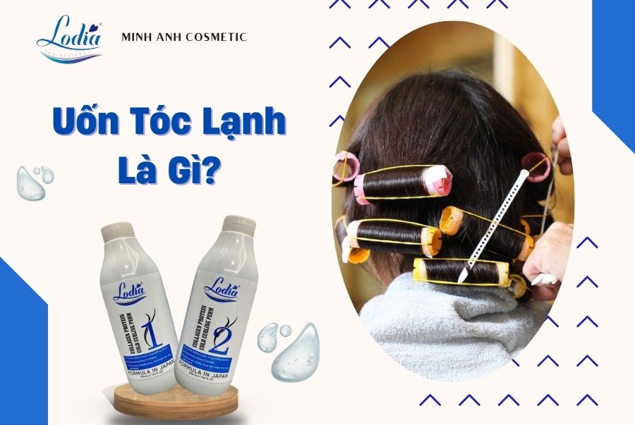 Uốn tóc lạnh là gì